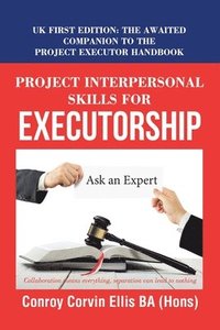 bokomslag Project Interpersonal Skills for Executorship
