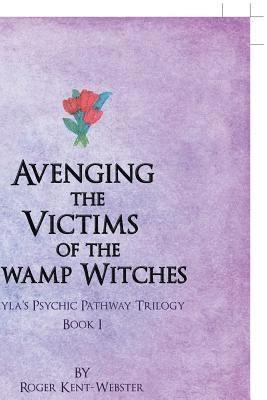 Avenging the Victims of the Swamp Witches 1