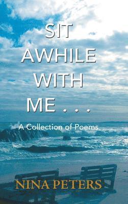 Nina Peters - Sit Awhile with Me . . ., Inbunden