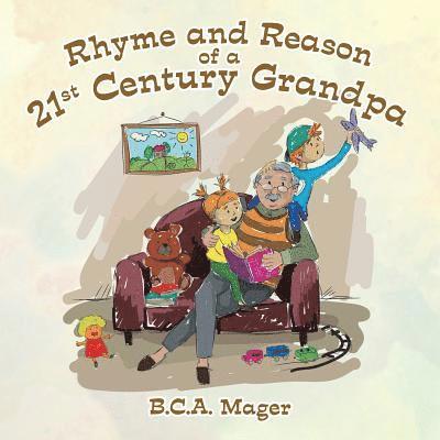Rhyme and Reason of a 21St Century Grandpa 1