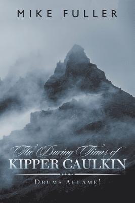 The Daring Times of Kipper Caulkin 1