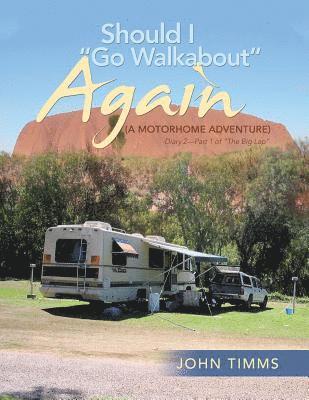 bokomslag "Should I Go Walkabout" Again (A Motorhome Adventure)