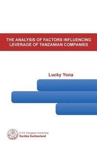 bokomslag The Analysis of Factors Influencing Leverage of Tanzanian Companies