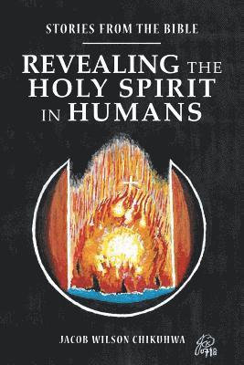 bokomslag Revealing the Holy Spirit in Humans