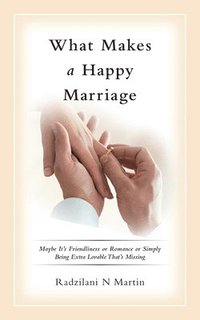 bokomslag What Makes a Happy Marriage