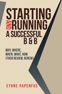 Ethne Papenfus - Starting and Running a Successful B & B, Häftad
