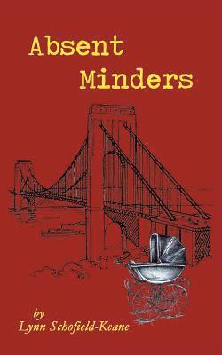 Lynn Schofield-Keane - Absent Minders, Häftad