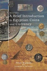 bokomslag A Brief Introduction to Egyptian Coins and Currency