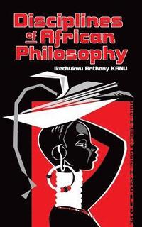 bokomslag Disciplines of African Philosophy