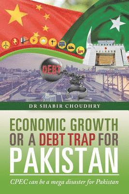 Economic Growth or a Debt Trap for Pakistan 1