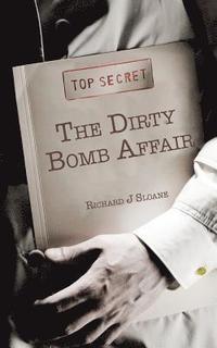 bokomslag The Dirty Bomb Affair