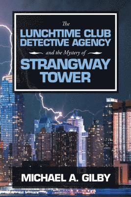 bokomslag The Lunchtime Club Detective Agency and the Mystery of Strangway Tower