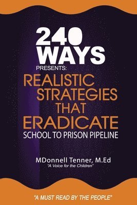 Mdonnell Tenner - Realistic Strategies that Eradicate the School to Prison Pipeline, Häftad