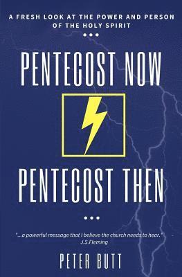 Pentecost Now... Pentecost Then...: A Fresh Look at the Person and Work of the Holy Spirit today. 1