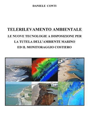 bokomslag Telerilevamento Ambientale: Le nuove tecnologie a disposizione per la tutela dell'ambiente marino ed il monitoraggio costiero