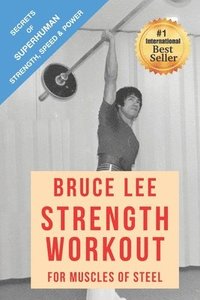 bokomslag Bruce Lee Strength Workout For Muscles Of Steel
