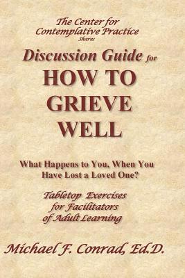 How to Grieve Well: Tabletop Exercises for Adult Learning Workshops 1