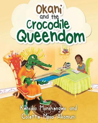Okani and The Crocodile Queendom 1