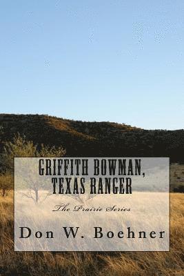 Griffith Bowman, Texas Ranger 1