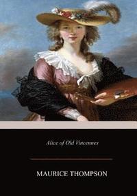 bokomslag Alice of Old Vincennes