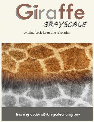 bokomslag Giraffe Grayscale Coloring Book for Adults Relaxation: New way to color with Grayscale Coloring book