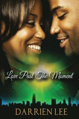 Love Past The Moment 1