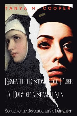 bokomslag Beneath the Stone Cold Floor: A Diary of a Spanish Nun