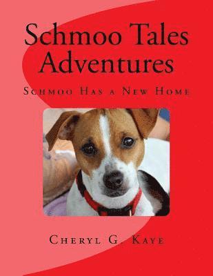 bokomslag Schmoo Has a New Home: Schmoo Tales Adventures Series