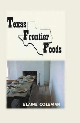 Elaine Coleman - Texas Frontier Foods II, Häftad
