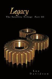 bokomslag Legacy: The Satellite Trilogy Part III