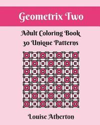 bokomslag Geometrix Two: An Adult Coloring Book