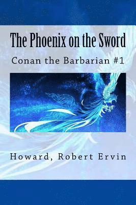 The Phoenix on the Sword: Conan the Barbarian #1 1