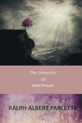 Ralph Albert Parlette - The University of Hard Knocks, Häftad