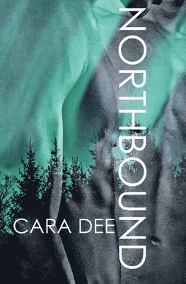 Cara Dee - Northbound, Häftad