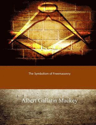 The Symbolism of Freemasonry 1