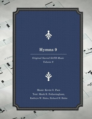 Hymns 9: Original Sacred SATB Music 1