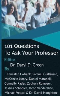 bokomslag 101 Questions to Ask Your Professor