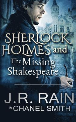 Chanel Smith, J R Rain, J. R. Rain, J.R. Rain - Sherlock Holmes and the Missing Shakespeare, Häftad