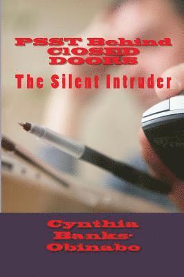 PSST Behind ClOSED DOORS: The Silent Intruder 1