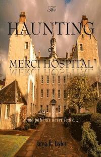 bokomslag The Haunting of Merci Hospital