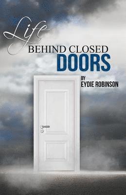 Life Behind Closed Doors 1