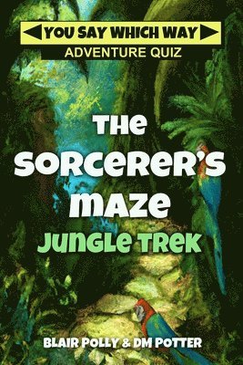 The Sorcerer's Maze Jungle Trek 1
