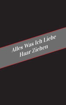 Apfelkuchen - Alles Was Ich Liebe Uber Haar Ziehen: Ein Sicherer Platz Fur Deine Kinky Gedanken, Häftad