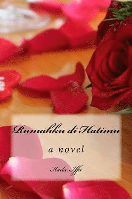 Kaila Iffa - Rumahku Di Hatimu: The Beginning of Undeniable Love Series, Häftad