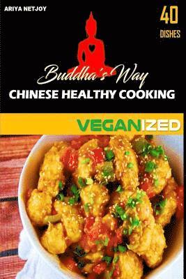 bokomslag Buddha's Way: Chinese Healthy Cooking: Veganized