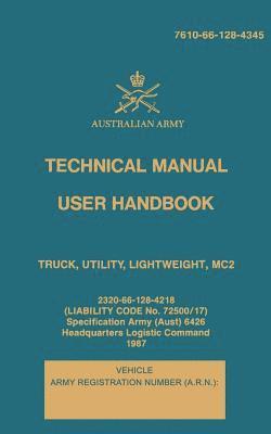 bokomslag Technical Manual User Handbook Truck, Utility, Lightweight, MC2: 7610-66-128-4345