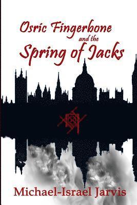 Osric Fingerbone and the Spring of Jacks 1