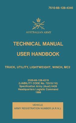 Technical Manual User Handbook Truck, Utility, Lightweight, Winch, MC2: 7610-66-128-4346 1