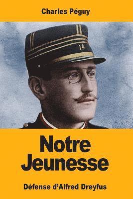 Notre Jeunesse: Défense d'Alfred Dreyfus 1