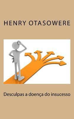 Desculpas a doença do insucesso 1